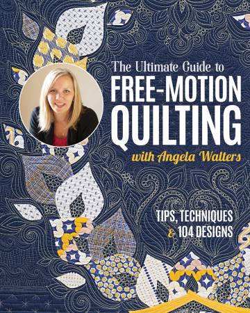 [11596] The Ultimate Guide to Free Motion Quilting
