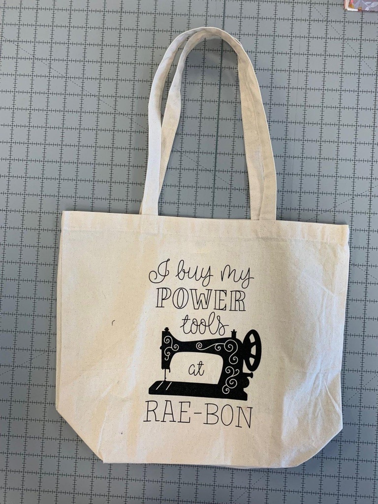 "I buy my Power Tools at Rae-Bon" Tote Bag