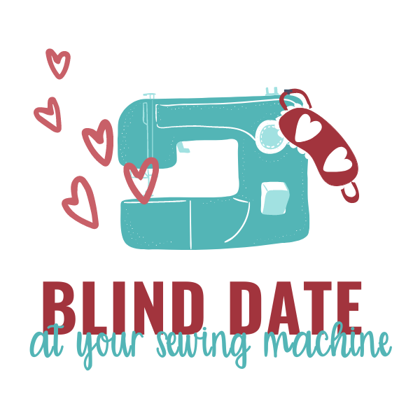 Blind Date at Your Sewing Machine