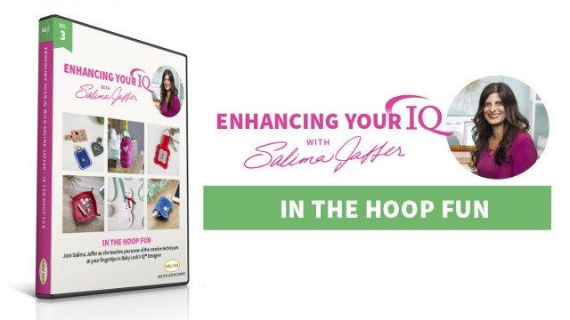 Enhancing Your IQ Volume 3: In the Hoop Fun