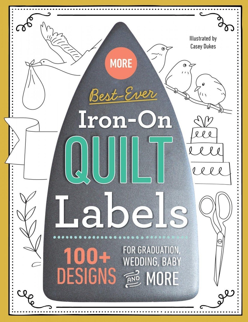 More Best Ever Iron On Quilt Labels