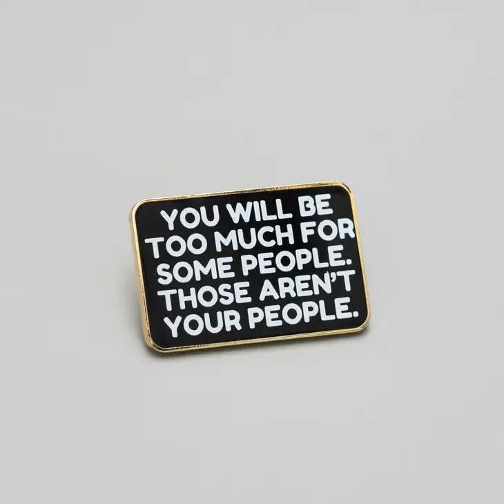 Not Your People Enamel Pin