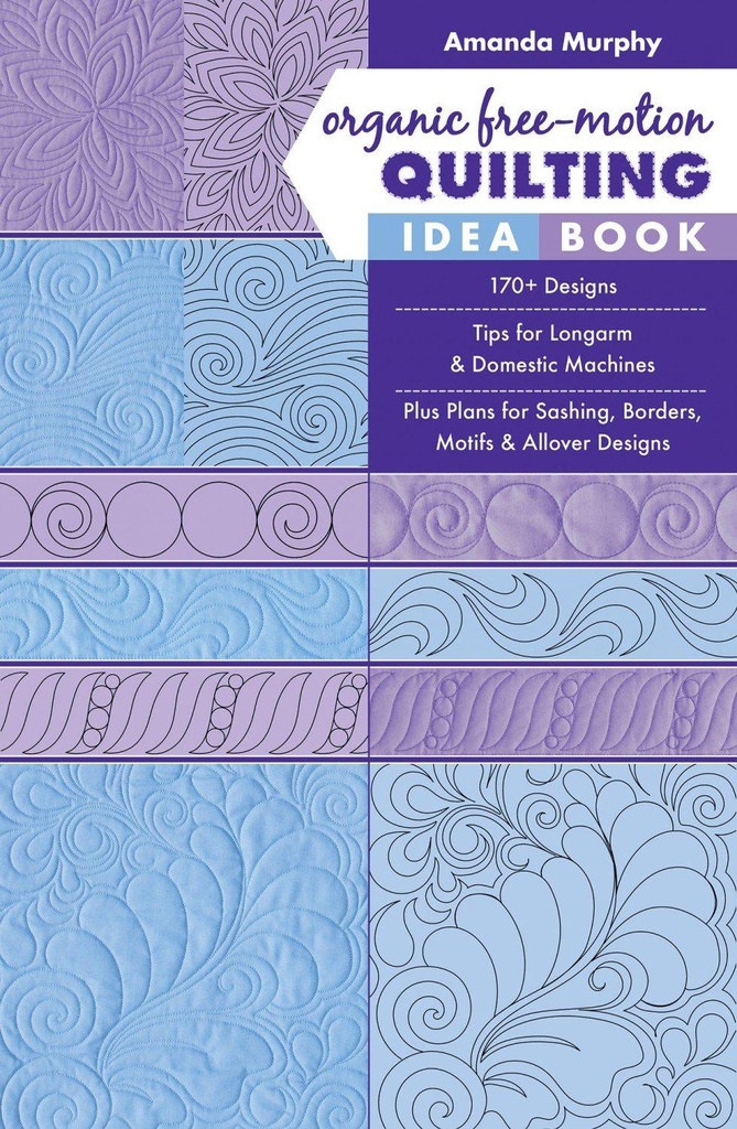 Organic Free Motion Quilting Idea Book